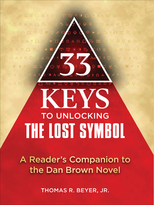 Title details for 33 Keys to Unlocking the Lost Symbol by Thomas R. Beyer - Wait list